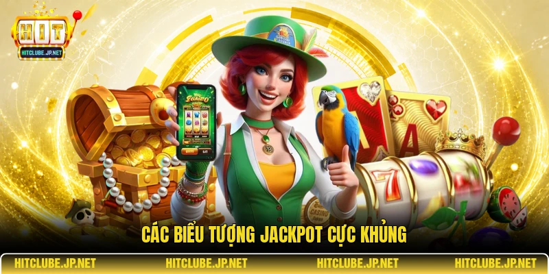 Các biểu tượng Jackpot cực khủng