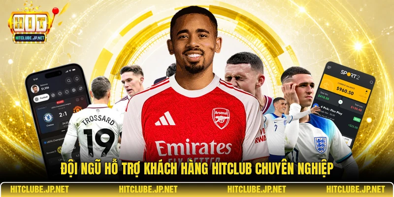  Đội ngũ hỗ trợ khách hàng Hitclub chuyên nghiệp