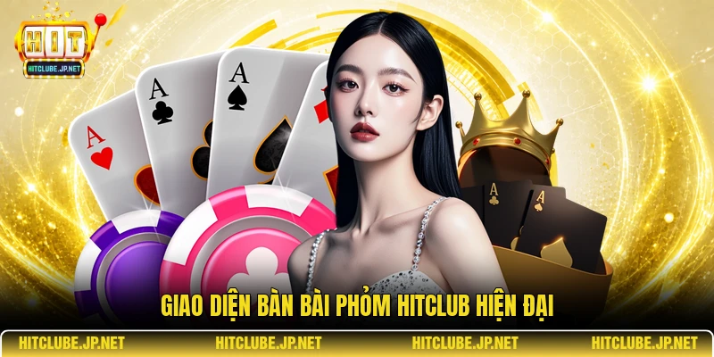 Giao diện bàn bài Phỏm Hitclub hiện đại