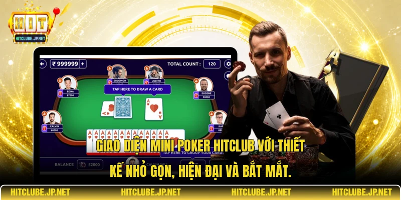 Giao diện Mini Poker Hitclub với thiết kế nhỏ gọn, hiện đại và bắt mắt.