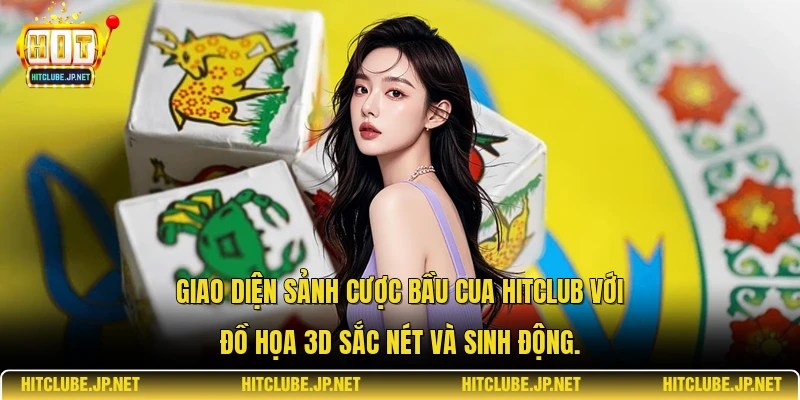 Giao diện sảnh cược bầu cua Hitclub với đồ họa 3D sắc nét và sinh động.