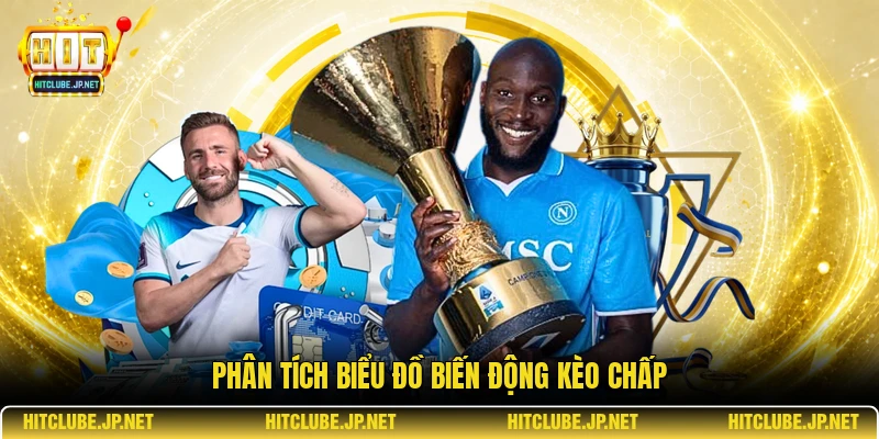 Phân tích biểu đồ biến động kèo chấp