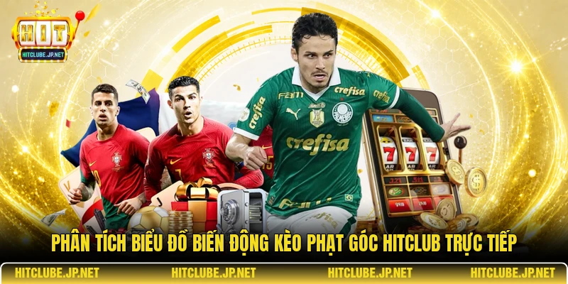 Phân tích biểu đồ biến động kèo phạt góc Hitclub trực tiếp